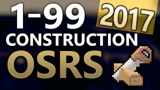 OSRS Ultimate 199 Construction Guide FastestCheapest Methods [upl. by Karna]