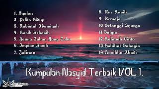 kumpulan  NASYID  terbaik vol 1  lagu penenang jiwa  penyejuk hati [upl. by Adil455]