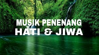 MUSIK MEDITASI KETENANGAN HATI DAN JIWA PART2 [upl. by Aical23]