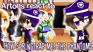 Aftons React To “How Springtrap Met The Phantom”  Gacha Club  ft Afton Family [upl. by Keelin428]