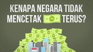 Kenapa Negara Tak Mencetak Uang Sebanyakbanyaknya [upl. by Eyot892]