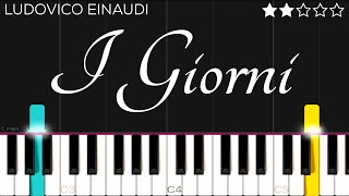 Ludovico Einaudi  I Giorni  EASY Piano Tutorial [upl. by Tarrah506]