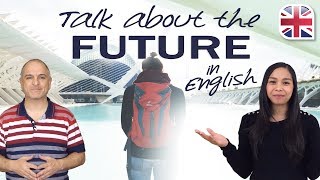 Future in English  How to Talk about the Future [upl. by Ydualc]