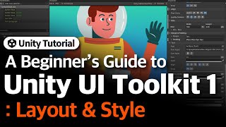 Unity UI Toolkit Beginners Guide 1 Layout amp Style [upl. by Susanne]