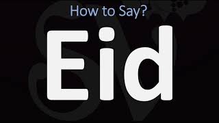 How to Pronounce Eid CORRECTLY [upl. by Assiled]