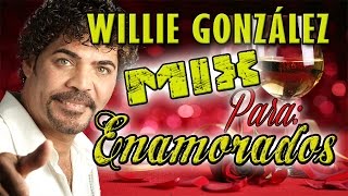 Willie González MIX PARA ENAMORADOS [upl. by Kissel154]