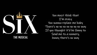 NO WAY SIX THE MUSICAL LYRICS [upl. by Omle658]