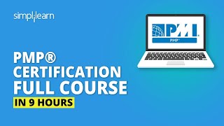 PMP® Certification Full Course In 9 Hours  PMP® Training Videos  PMP® Course  Simplilearn [upl. by Missy]