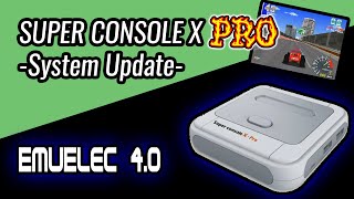 Super Console X Pro  System Update  EmuElec 40 Install Video Tutorial  EEMC606 [upl. by Euqinimod97]