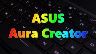 Tutorial  How to use ASUS Aura Creator [upl. by Ileyan]