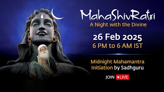 MahaShivRatri 2025 – Livestream with Sadhguru  26 Feb 6 PM  27 Feb 6 AM IST [upl. by Charita83]