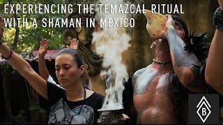 Experiencing The Temazcal Ritual With A Shaman In Mexico [upl. by Eelrac]