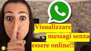 Whatsapp leggere i messaggi senza risultare online [upl. by Aitnauq]