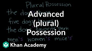 Advanced plural possession  The Apostrophe  Punctuation  Khan Academy [upl. by Mannuela765]