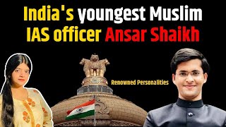 Indias youngest Muslim IAS officer Ansar Shaikh  Renowned Personalities [upl. by Nwahsit]