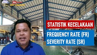 STATISTIK KECELAKAAN  Frequency Rate FR dan Severity Rate SR [upl. by Calv333]