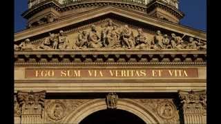 Ego sum via veritas et vita  I am the way the truth and the life St Stephens Basilica Budapest [upl. by Yelra]