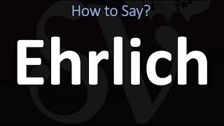 How to Pronounce Ehrlich CORRECTLY [upl. by Borlase]