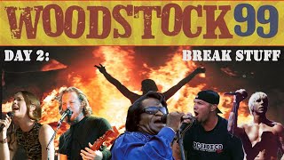 Woodstock 99  The Ultimate Review Day 2 Break Stuff [upl. by Thane]