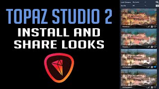 TOPAZ STUDIO 2 INSTALL and SHARE LOOKS [upl. by Enelyahs]