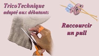 Tuto tricot  Raccourcir un pull [upl. by Eirahs]