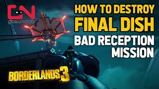 Borderlands 3 How to Destroy Final Dish  Bad Reception Mission [upl. by Akim]