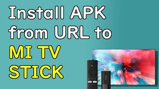 How to install APK to MI TV STICK [upl. by Eiramanig]