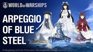 World of Warships X Arpeggio of Blue Steel quotFleet of Fogquot Flagships [upl. by Tann54]