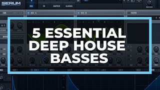 5 Deep House Basses You Need to Know Serum Sound Design Tutorial [upl. by Baudoin24]