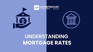 Understanding Mortgage Rates [upl. by Jordon]