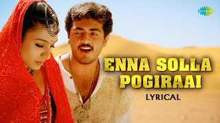 Enna Solla Pogirai  Lyrical  Kandukondain Kandukondain  Ajith Kumar Tabu  AR Rahman [upl. by Murielle]