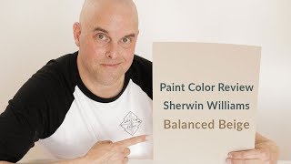 Sherwin Williams Balanced Beige Color Review [upl. by Nednerb]