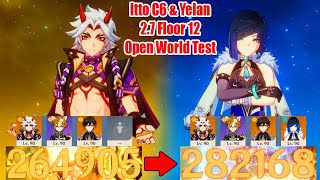 Itto C6 x Yelan Combo 27 Floor 12 amp Open World Test  Increase 50 DMG for Ushi [upl. by Namrej]