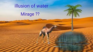 Mirage  illusion of water in desert [upl. by Sewole]