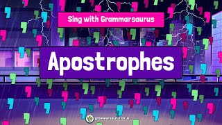 Sing with Grammarsaurus  Apostrophes [upl. by Aitnas543]