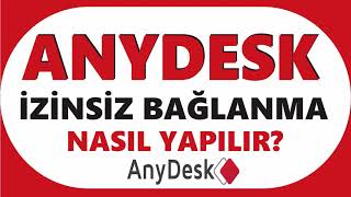 ANYDESK İZİNSİZ BAĞLANMA YÖNTEMİ [upl. by Atsirtal]