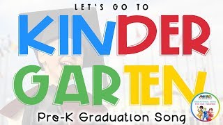 Lets Go to Kindergarten  Preschool Graduation Song  PreK Graduation Song [upl. by Idnarb387]