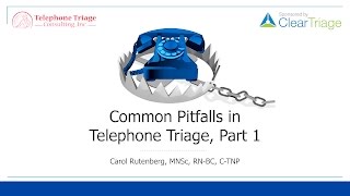 Clinical Pitfalls in Nurse Telephone Triage Part 1 [upl. by Wailoo]