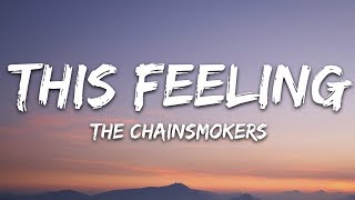 The Chainsmokers  This Feeling Lyrics ft Kelsea Ballerini [upl. by Alleiram]