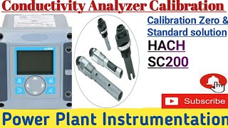 How to Calibrate Conductivity  HACH  SC200  Polymetron  Analyzer calibration [upl. by Allac]