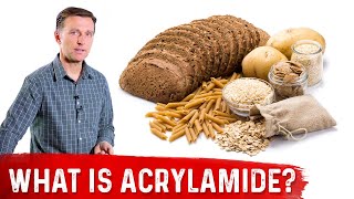 What Is Acrylamide – Dr Berg [upl. by Layney]