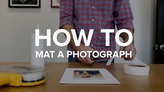 How To Mat A Photograph [upl. by Blaine80]