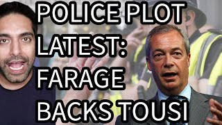 Farage Backs Tousi Police Plot Latest [upl. by Anelec175]