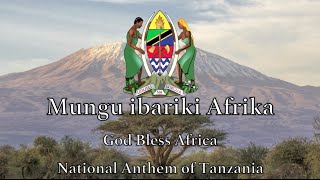 National Anthem Tanzania  Mungu ibariki Afrika [upl. by Aiahc103]