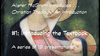 McGrath Christian Theology Introduction 1 [upl. by Stargell]