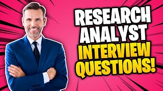 RESEARCH ANALYST Interview Questions amp Answers [upl. by Nerita479]