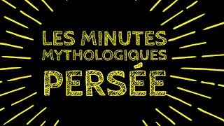 Les minutes mythologiques  Persée [upl. by Reichel]