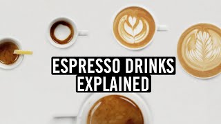 Espresso Drinks Explained Histories Recipes and More… [upl. by Orfurd]