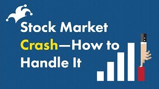 Stock Market Crash  How to Handle It [upl. by Anum314]