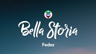 Fedez  Bella Storia LyricsTesto [upl. by Naek]